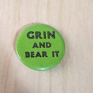 Grin And Bear It Vintage Retro 1980s Pinback Button Pin